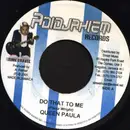 7inch Vinyl Single - Queen Paula / Macka Diamond - Do That To Me / How Mi Fi Move