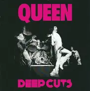 Queen - Deep Cuts Volume 1 (1973-1976)