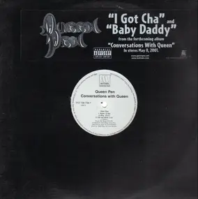 QueenPen - I Gotcha / Baby Daddy