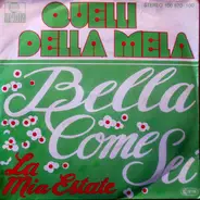 Quelli Della Mela - Bella Come Sei