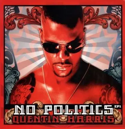 Quentin Harris - No Politics EP #1