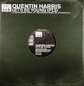 Quentin Harris - Let's Be Young (Pt. 2)