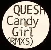 Quesh - Candy Girl (Remixes)