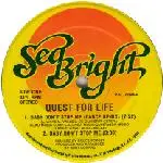 Quest for Life - Baby Don't Stop Me