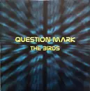 12inch Vinyl Single - Question Mark - The Birds