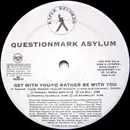 LP - Questionmark Asylum - Get With You / I'd Rather Be With You