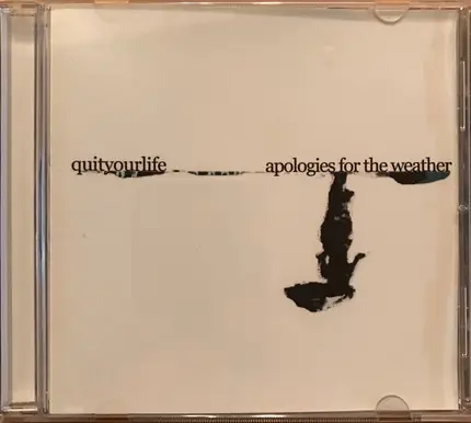 Quityourlife - Apologies For The Weather