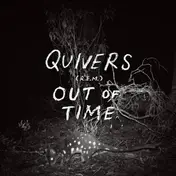 Quivers - Out Of Time