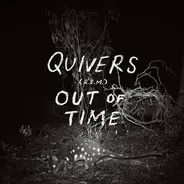 Quivers - Out Of Time