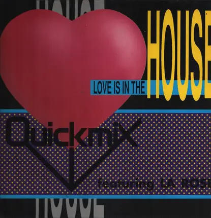Quickmix - Love Is In The House