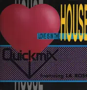 Quickmix - Love Is In The House