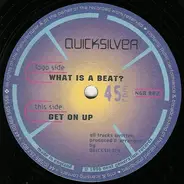 Quicksilver - What Is A Beat? / Get On Up