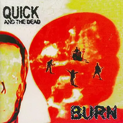 Quick And The Dead - Burn
