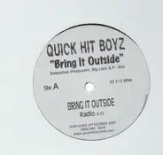 Quick Hit Boyz - Bring It Outside