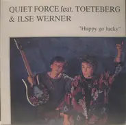 Quiet Force Feat. Steven Toeteberg & Ilse Werner - Happy Go Lucky