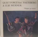 7inch Vinyl Single - Quiet Force Feat. Steven Toeteberg & Ilse Werner - Happy Go Lucky
