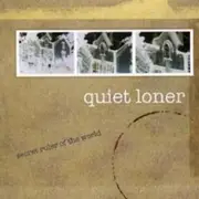 CD - Quiet Loner - Secret Ruler Of The World