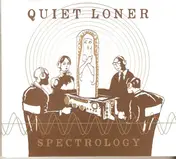 Quiet Loner - Spectrology