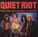 7inch Vinyl Single - Quiet Riot - Mama Weer All Crazee Now / Bad Boy