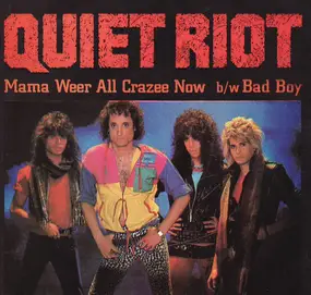 Quiet Riot - Mama Weer All Crazee Now