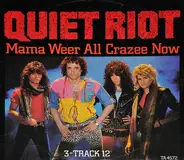 Quiet Riot - Mama Weer All Crazee Now