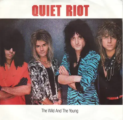 Quiet Riot - The Wild And The Young