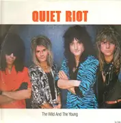 12'' - Quiet Riot - The Wild And The Young