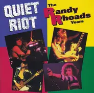 Quiet Riot - The Randy Rhoads Years