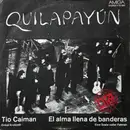 7inch Vinyl Single - Quilapayún - Tio Caiman / El Alma Llena De Banderas