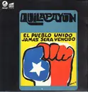 LP - Quilapayún - El Pueblo Unido, Jamas Sera Vencido