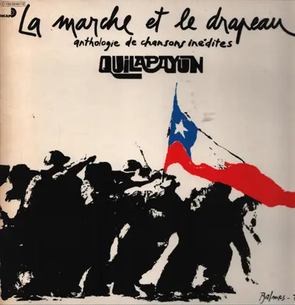 Quilapayún - La Marche Et Le Drapeau