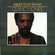 Quincy Jones - A&M Gold Series - Quincy Jones