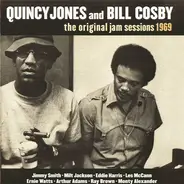 Quincy Jones And Bill Cosby - The Original Jam Sessions 1969