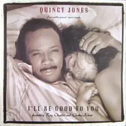 Quincy Jones Featuring Ray Charles And Chaka Khan - I'll Be Good To You