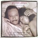 12'' - Quincy Jones - I'll Be Good To You