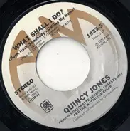 Quincy Jones - What Shall I Do ? / Oh Lord, Come By Here