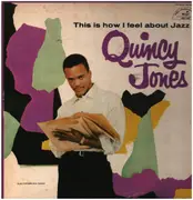 LP - Quincy Jones - This Is How I Feel About Jazz - + Insert