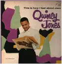LP - Quincy Jones - This Is How I Feel About Jazz - + Insert