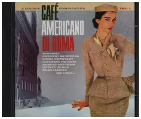Quincy Jones - Café Americano Di Roma Vol. 1