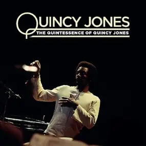 Quincy Jones - Quintessence Of Quincy..