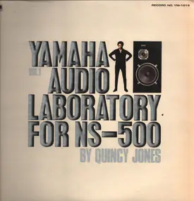 Quincy Jones - Yamaha Audio Laboratory For NS-500 Vol. 1