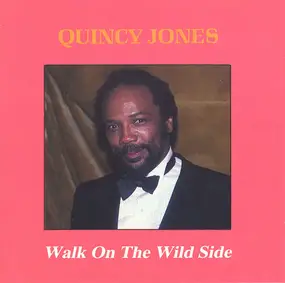 Quincy Jones - Walk On The Wild Side