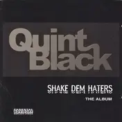 Quint Black - Shake Dem Haters - The Album