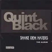 Quint Black - Shake Dem Haters - The Album