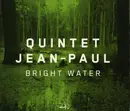 CD - Quintet Jean-Paul - Bright Water - Digisleeve