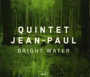 Quintet Jean-Paul - Bright Water
