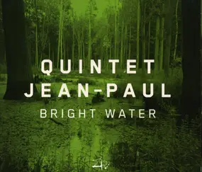 Quintet Jean-Paul - Bright Water