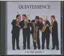 CD - Quintessence Saxophone Quintet - To The Point