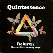 quintessence - Rebirth Live At Glastonbury 2010