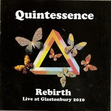 Quintessence - Rebirth Live At Glastonbury 2010